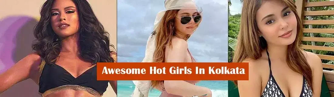 Awesome Hot Girls In Kolkata