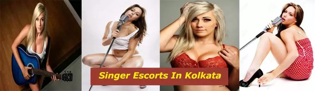 Singer Escorts In Kolkata