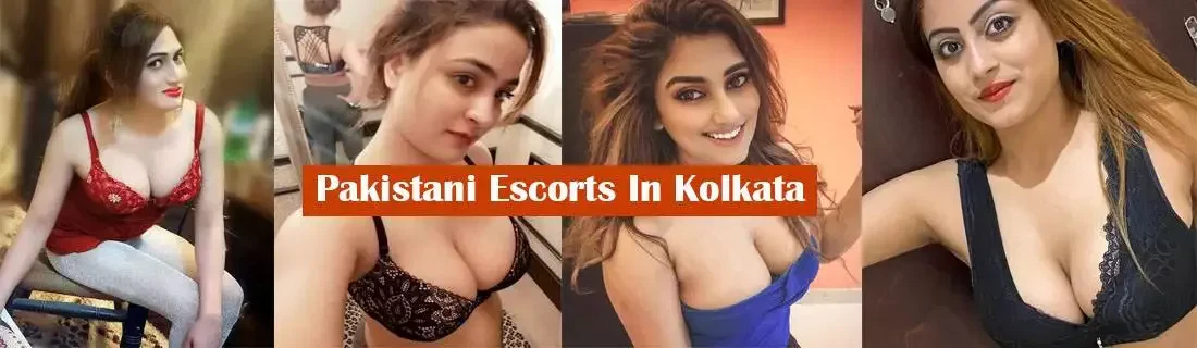 Pakistani Escorts In Kolkata