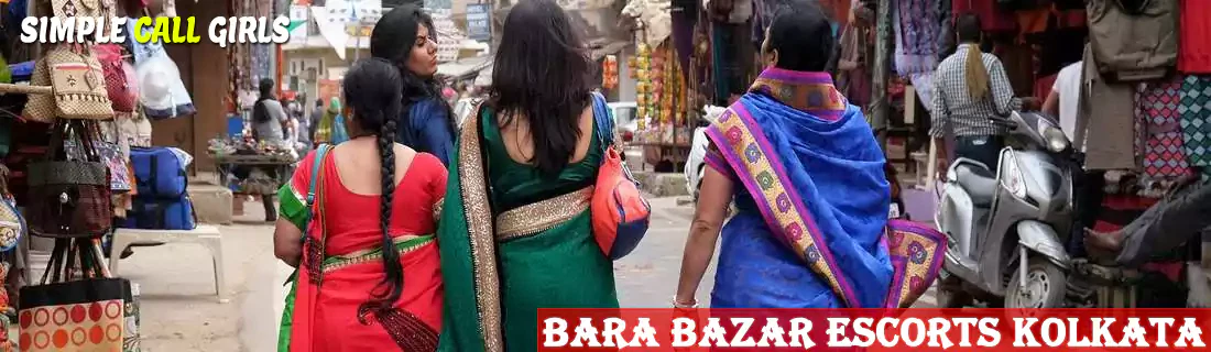 Bara Bazar Escorts Kolkata